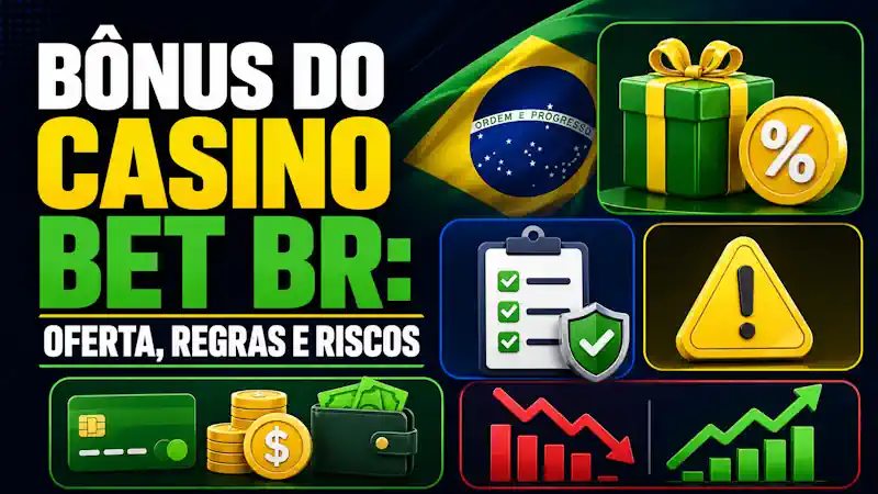 Bônus do casino bet br: oferta, regras e riscos